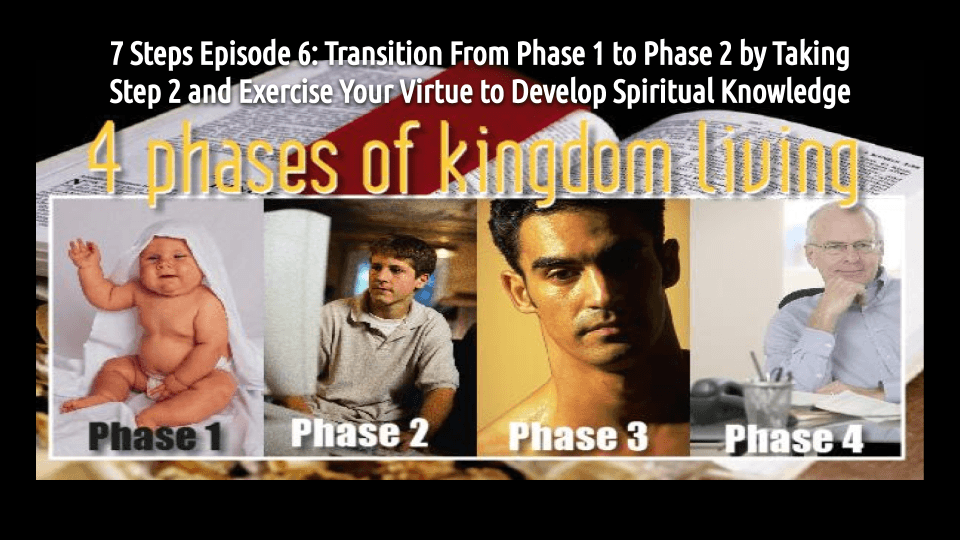 7 STEPS Episode 6: Exercise Your Virtue to Develop Spiritual Knowledge (audio/video)
